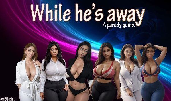 While He's Away